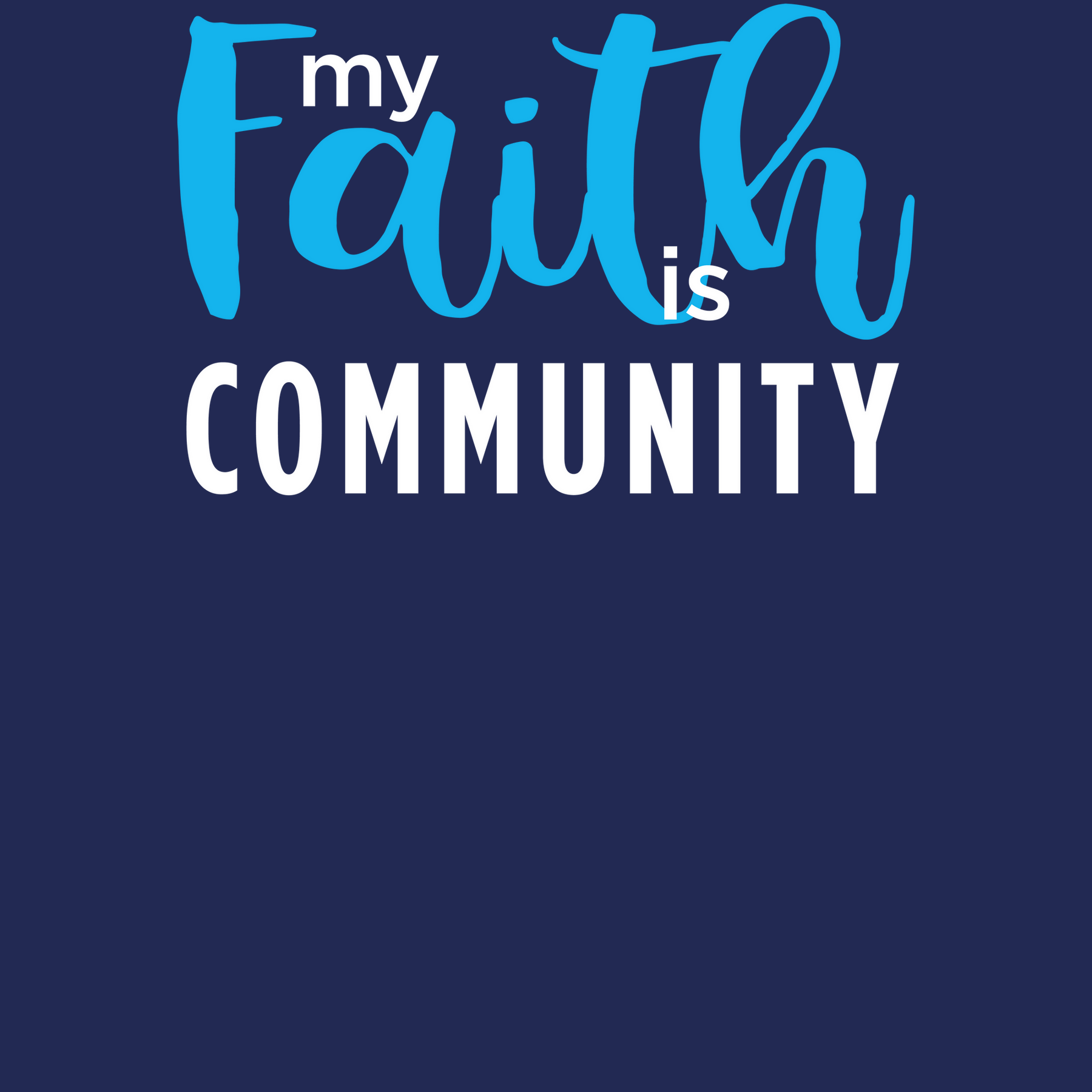 Faith is Community - Ladies Tee - Navy